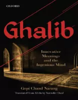 Ghalib - Innovative Meanings and The Ingenious Mind - Gopi Chand Narang